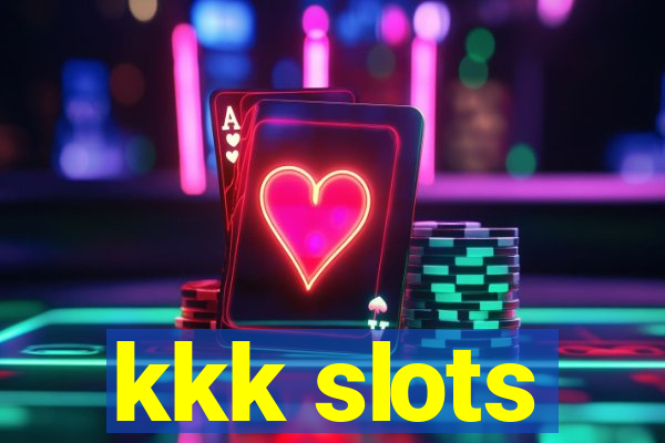 kkk slots